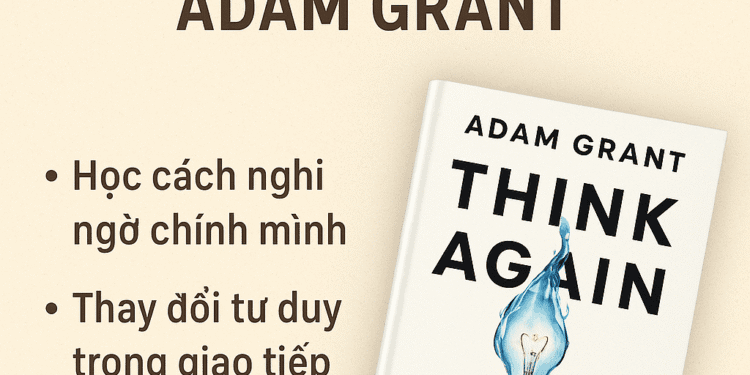 Review sách Tư duy mở – Adam Grant