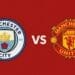 Derby Manchester: Man City – Man United, cuộc chiến nảy lửa tại Etihad cuối tuần này