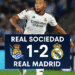 Real Sociedad 1–2 Real Madrid