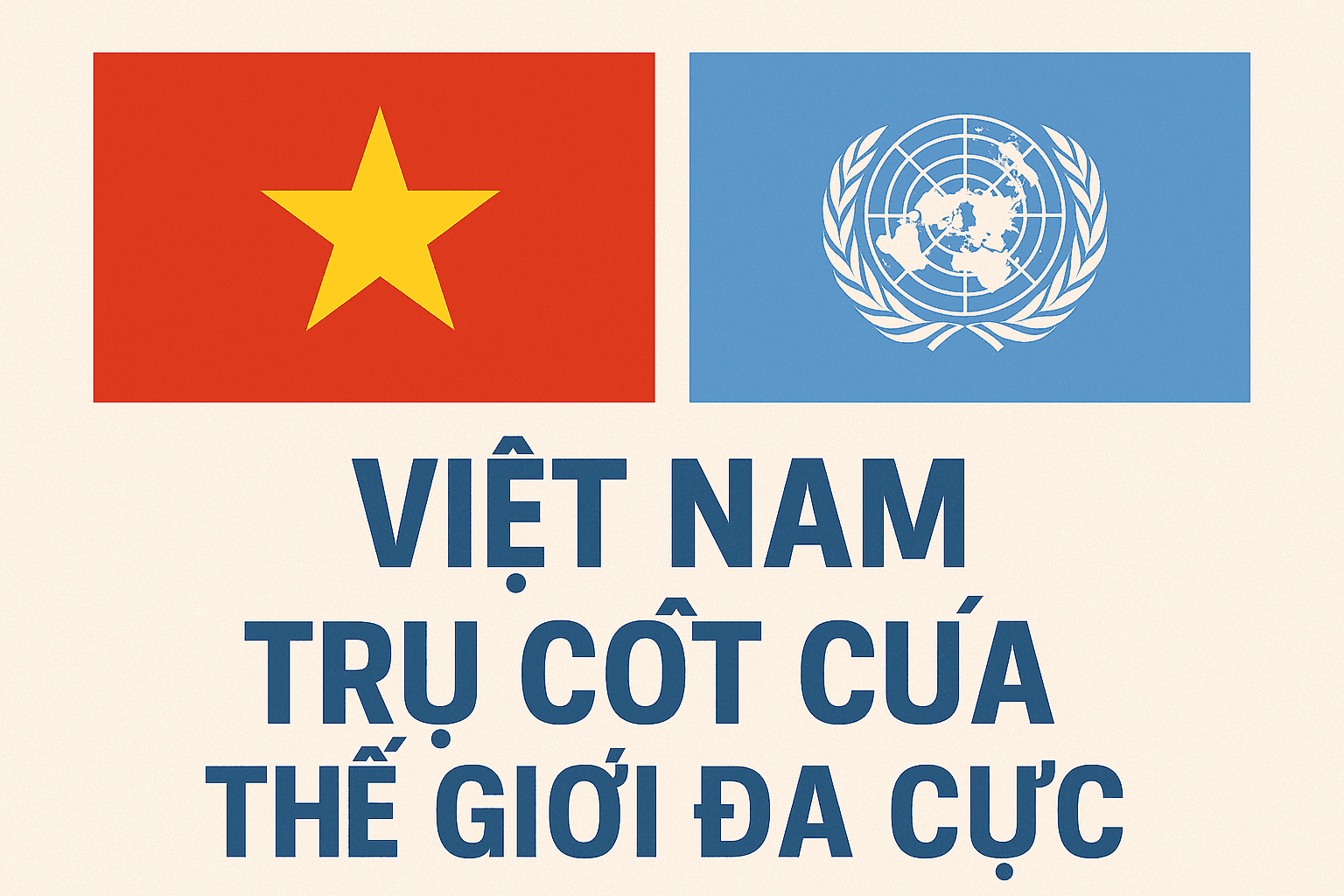 Tổng thư ký Liên Hợp Quốc Guterres: Việt Nam là đối tác tuyệt vời, trụ cột của thế giới đa cực