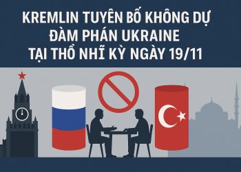 Kremlin tuyên bố không dự đàm phán Ukraine tại Thổ Nhĩ Kỳ ngày 19/11