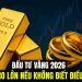 Dự báo giá vàng 2026: Vẫn là kênh đầu tư hấp dẫn nhưng “đừng kỳ vọng” cú nhảy vọt