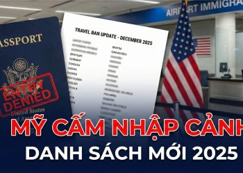 NÓNG: Mỹ chính thức “cấm cửa” thêm 5 quốc gia – Cập nhật danh sách đen mới nhất 12/2025