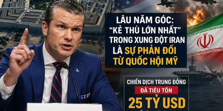 Lầu Năm Góc: “Kẻ thù lớn nhất” trong xung đột Iran là sự phản đối từ Quốc hội Mỹ, chiến dịch Trung Đông tốn 25 tỷ USD
